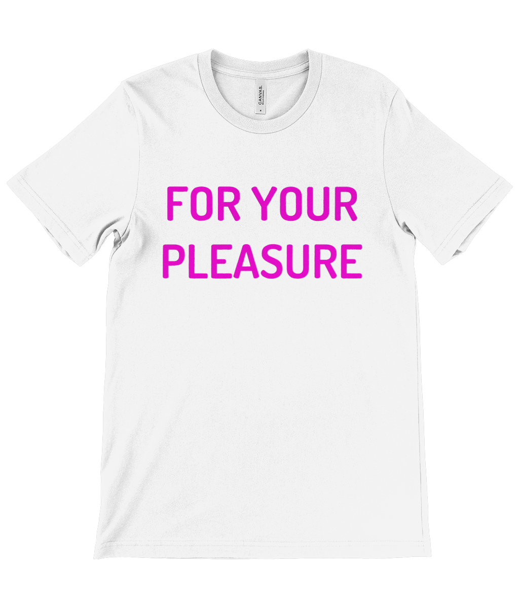 White cheeky t-shirt for women with pink For Your Pleasure text by Monkeys Merch
